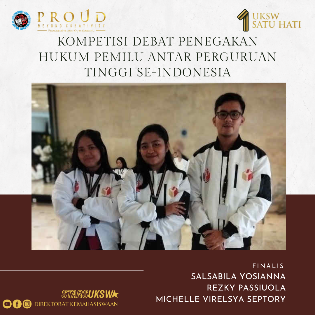 KBM Debat UKSW - KOMPETISI DEBAT PENEGAKAN HUKUM PEMILU ANTAR PERGURUAN TINGGI SE-INDONESIA